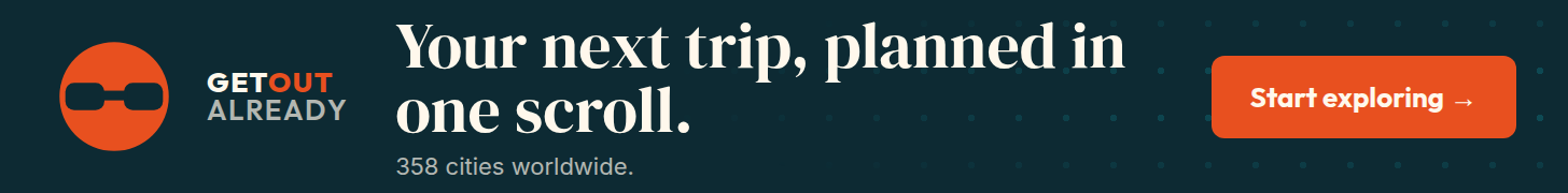 Get Out Already - 358 destinations, one scroll each
